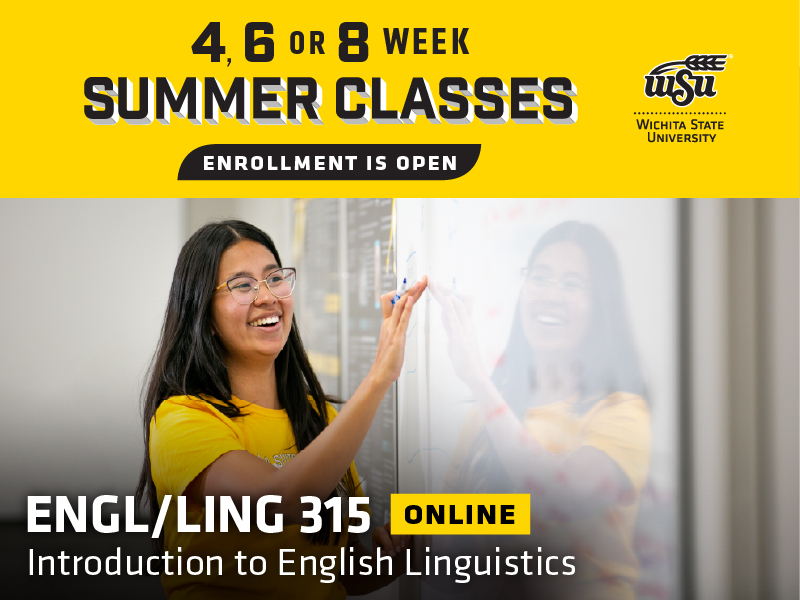 4, 6 or 8 week summer classes enrollment is open. A students writes on a whiteboard and the text ENGL/LING 315 - Online: Introduction to English Linguistics