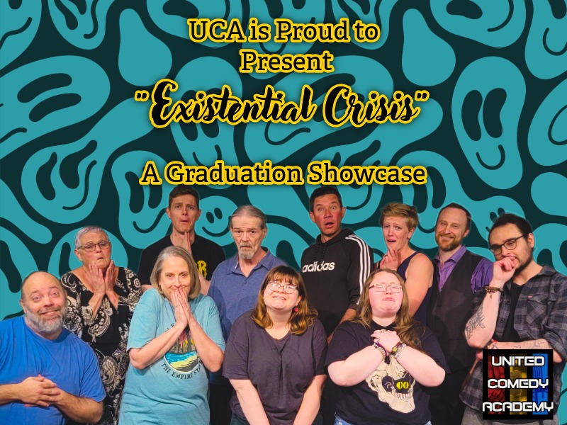 United Comedy Academy is proud to present "Existential Crisis", a graduation showcase