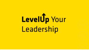 LevelUp Your Leadership program image.