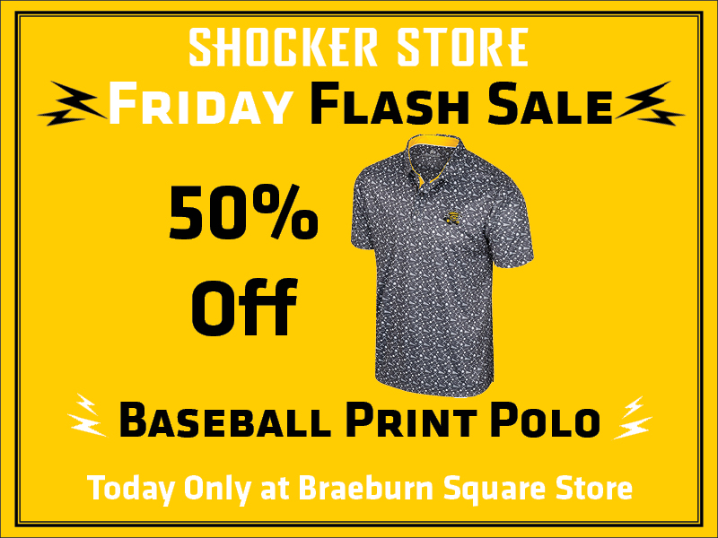 Shocker Store Friday Flash Sale. 50% Off Baseball Print Polo. Today only at Braeburn Square store.