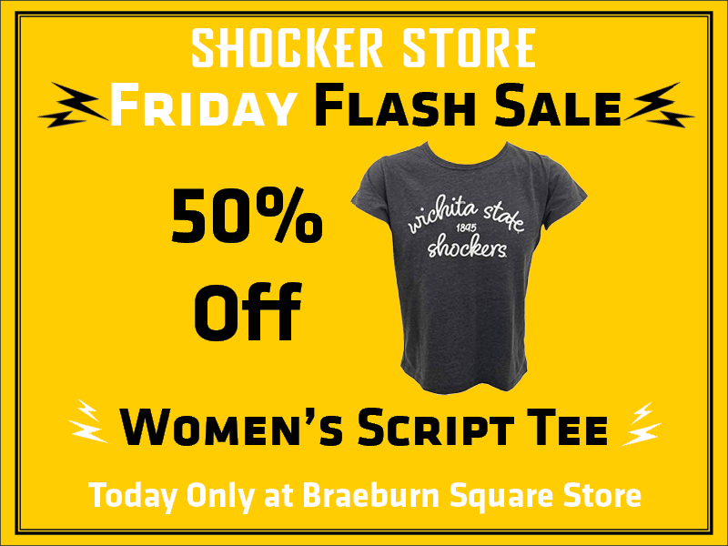 Shocker Store, Friday Flash Sale. 50% Off women's script tee. Today only at Braeburn Square Store