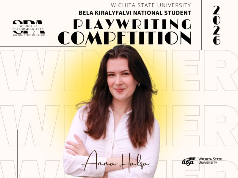 School of Performing Arts logo; Wichita State Bele Kiralyfalvi National Student Playwriting Competition 2026; Anna Halza; WSU logo