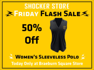Shocker Store. Friday Flash Sale. 50% off women's sleeveless polo today only at Braeburn Square store