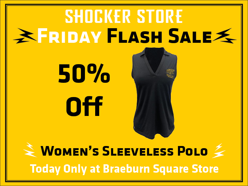 Shocker Store. Friday Flash Sale. 50% off women's sleeveless polo today only at Braeburn Square store