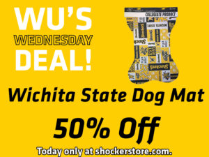 Wu's Wednesday Deal! Wichita State Dog Mat 50% Off. Today only at shockerstore.com