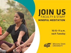 Woman meditating outdoors, eyes closed, wearing a black shirt. Text promotes Wichita State University faculty and staff mindful meditation every Tuesday at 10:15 to 11 a.m. starting June 2 and going through July 28