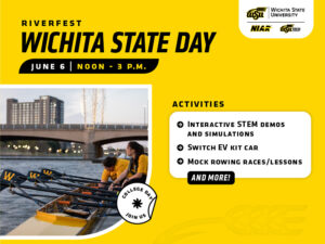 Riverfest Wichita State Day, June 6 noon-3 p.m. and a photo of rowing students preparing to row