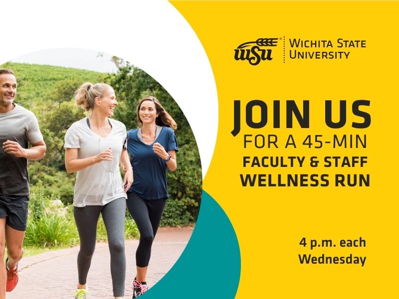 Three people jogging on a park path, smiling, with trees in the background. Text: "Join us for a 45-min Faculty & Staff Wellness Run, 4 p.m. each Wednesday June 3 - July 29, Wichita State University."