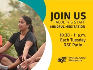 Woman meditating outdoors, eyes closed, wearing a black shirt. Text promotes Wichita State University faculty and staff mindful meditation every Tuesday at 10:30 to 11 a.m. starting June 2 and going through July 28