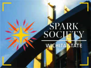 Spark Society Wichita State next to a yellow and orange stylized star, all over an image of the student center.