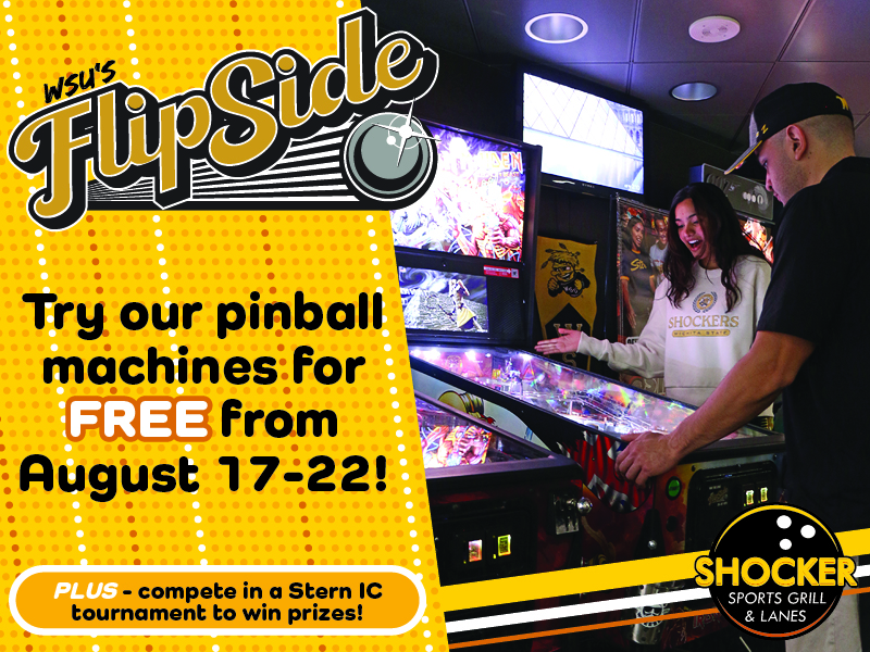 WSU's Flipside. Try out pinball machines for FREE from August 17-22! PLUS- compete in a Stern IC tournament to win prizes!