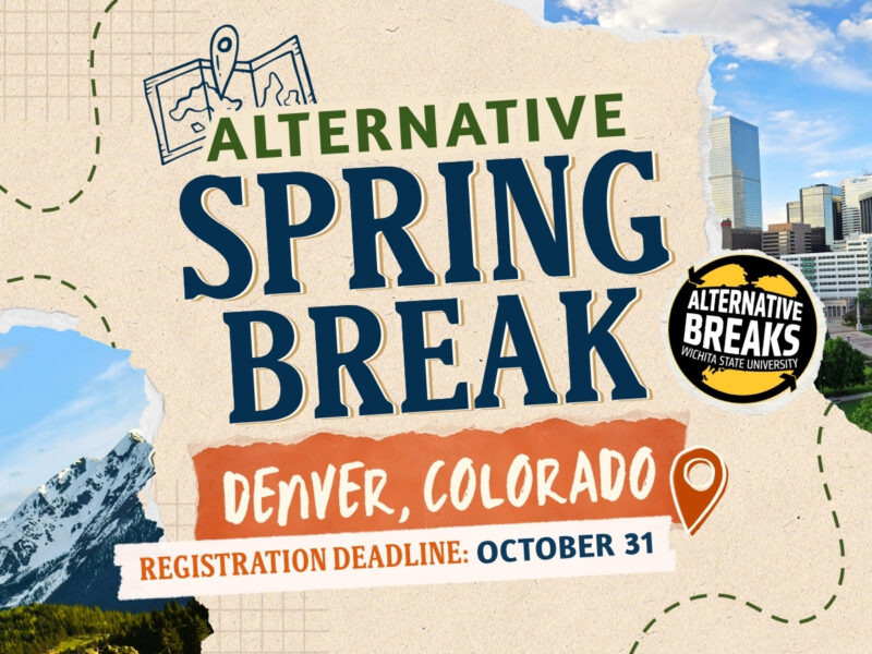 Text: Alternative Spring Break, Denver Colorado, Registration Deadline, October 31st, 2026. Information meetings: September 2nd, 17th and 30th from 12:00-1:00 p.m. in RSC 216. Pictures: two girls standing in front of a tree, picture of students standing in front of a map of Chicago, picture of the Denver skyline, picture of a mountain. text: Student Engagement & Belonging, website: wichita.edu/seb, @wsu_seb,