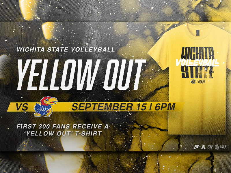 Shocker Volleyball vs Kansas. September 15th at 6PM. First 300 fans receive a free Yellow Out t-shirt.