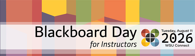Blackboard Day for Instructors Tuesday August 11 2026 WSU Connect