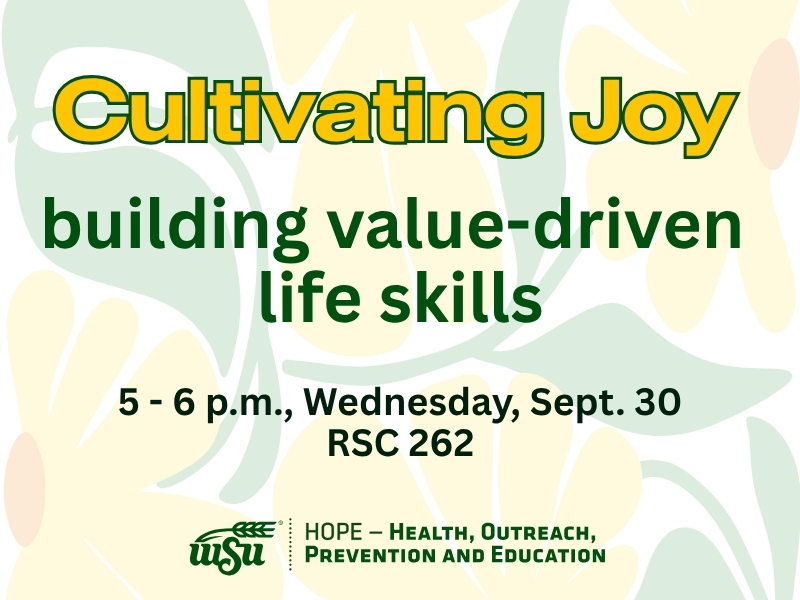 Green and yellow abstract art background, text says: "Cultivating Joy building value-driven  life skills 5 - 6 p.m., Wednesday, Sept. 30 RSC 262 HOPE Services"