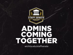 Logo for Wichita State Staff Senate.  Admins Coming Together.  wichita.edu/staffsenate