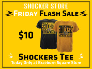 Shocker Store Friday Flash Sale. $10 Shockers tee today only at Braeburn Square store