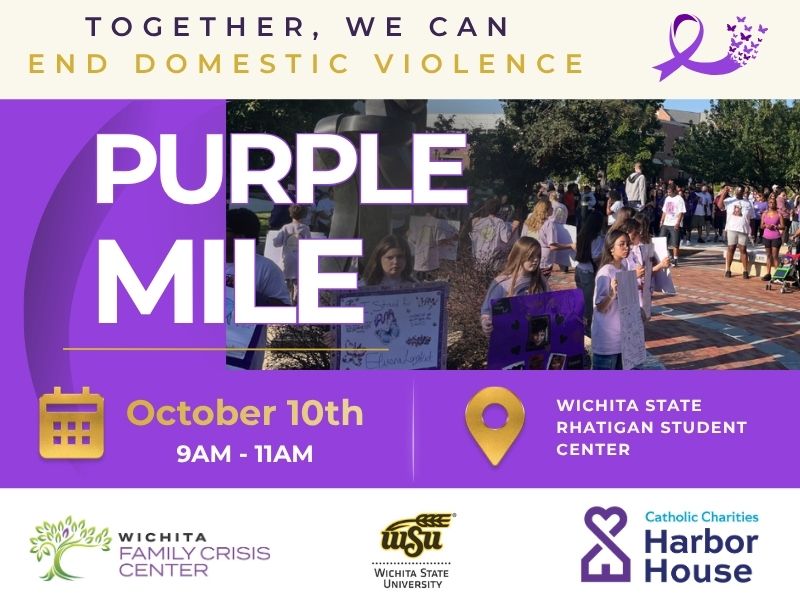 Together, we can end domestic violence. Attend the PURPLE  MILE on October 10th from 9AM - 11AM at the Wichita state Rhatigan Student Center. Decorative images of purple ribbon and people at memorial walk.