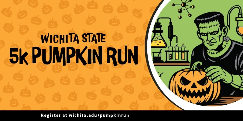 Wichita State University 5k Pumpkin Run on a orange background with Frankenstien's Monster on the right side with a jack-o-lantern. Register at wichita.edu/pumpkinrun