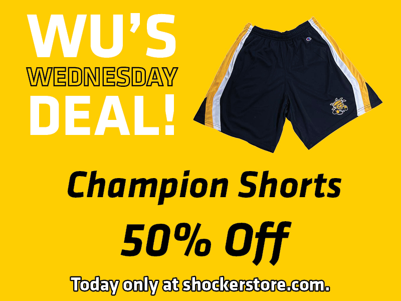 Wu's Wednesday Deal! Champion shorts 50% off. Today only at shockerstore.com