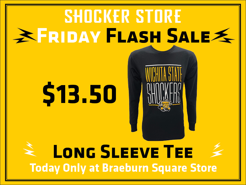 Shocker Store Friday Flash Sale. $13.50 Long Sleeve Tee. Today only at Braeburn Square Store