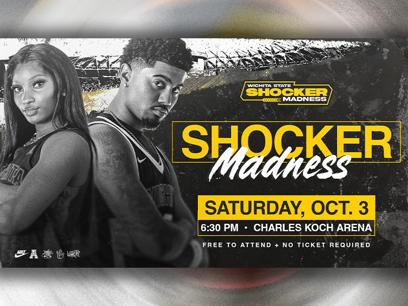 Shocker Madness Saturday October 3rd 6:30PM Charles Koch Arena. Free admission + no ticket is required.
