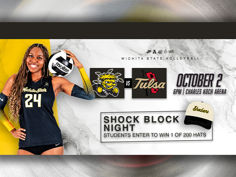 Wichita State vs Tulsa Friday, October 2nd 6PM in Charles Koch Arena. Shock Block Night: Students enter to win 1 of 200 hats