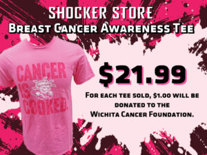 Shocker Store Breast Cancer Awareness Tee. $21.99. For each tee sold, $1.00 will be donated to the Wichita Cancer Foundation