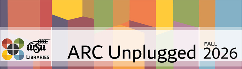 ARC Unplugged Fall 2026 hosted by the office of instructional resources and university libraries