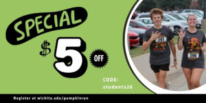 Special $5 off Code students26 Register at wichita.edu/pumpkinrun two pumpkin runners showing the W sign while running on campus