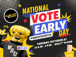 Text: National Vote Early Day: Tuesday, October 27th 11:00 a.m.-1:00 p.m., RSC First Floor. #ShockersVote. Picture: Wu Shock holding p hand and round black and yellow Shockers Vote logo.