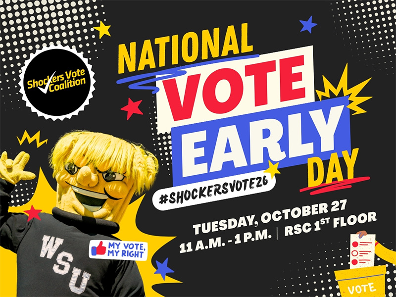 Text: National Vote Early Day: Tuesday, October 27th 11:00 a.m.-1:00 p.m., RSC First Floor. #ShockersVote. Picture: Wu Shock holding p hand and round black and yellow Shockers Vote logo.