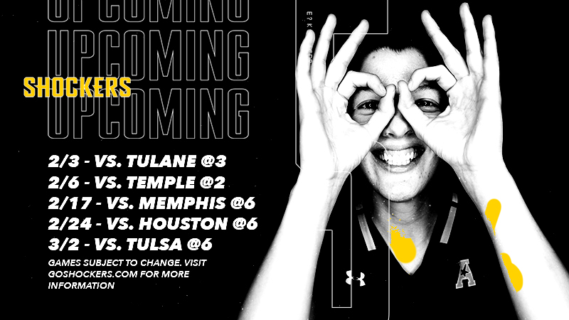 Upcoming - 2/3 - vs. Tulane @3 2/6 - vs. temple @2 2/17 - VS. Memphis @6 2/24 - vs. houston @6 3/2 - vs. Tulsa @6 Games subject to change. Visit goshockers.com for more information