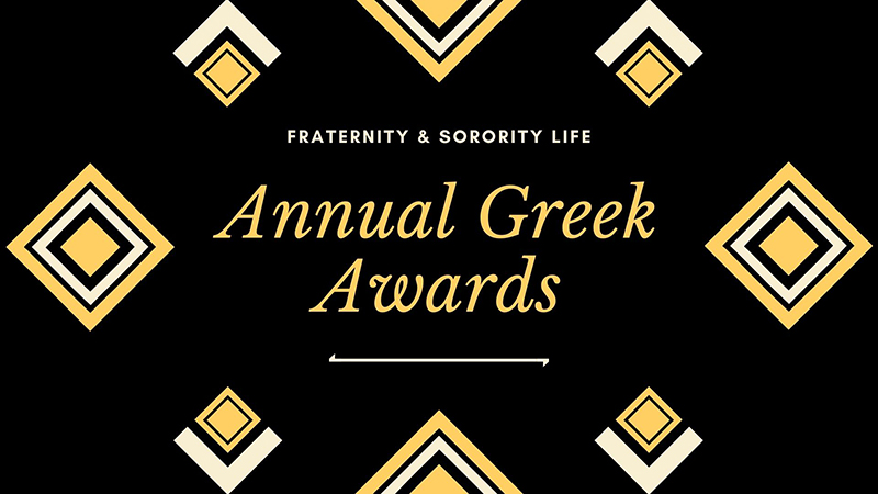 Fraternity & Sorority Life Annual Greek Awards Fraternity & Sorority Life Annual Greek Awards