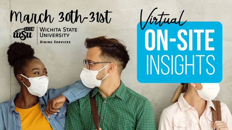 March 30th-31st. WSU Dining Logo. Virtual On-Site Insights. March 30th-31st. WSU Dining Logo. Virtual On-Site Insights.