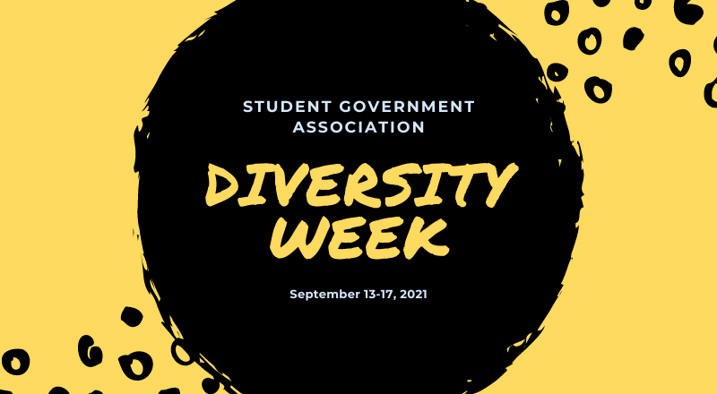 Student Government Association Diversity Week September 13-17 Student Government Association Diversity Week September 13-17