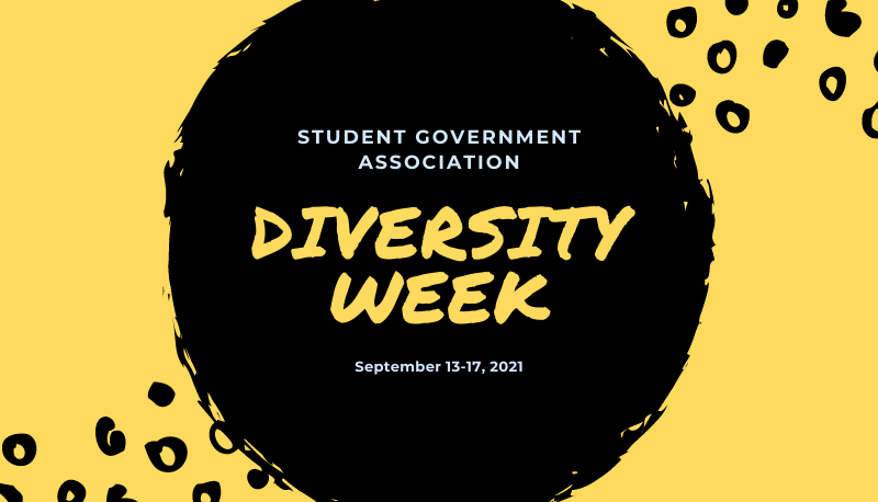 Student Government Association Diversity Week September 13-17 Student Government Association Diversity Week September 13-17