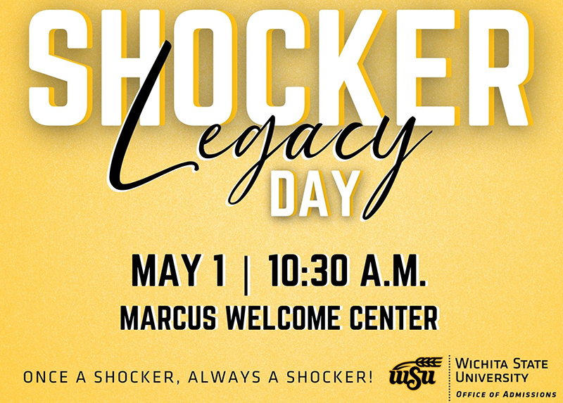 Shocker Legacy Day. May 1, 2021. 10:30am Marcus Welcome Center Shocker Legacy Day. May 1, 2021. 10:30am Marcus Welcome Center