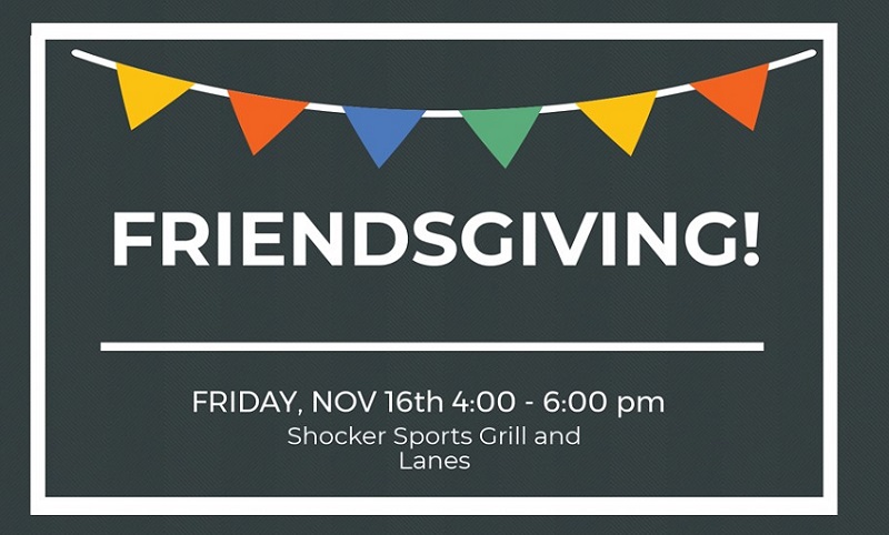 Friendsgiving Nov. 16, 2018