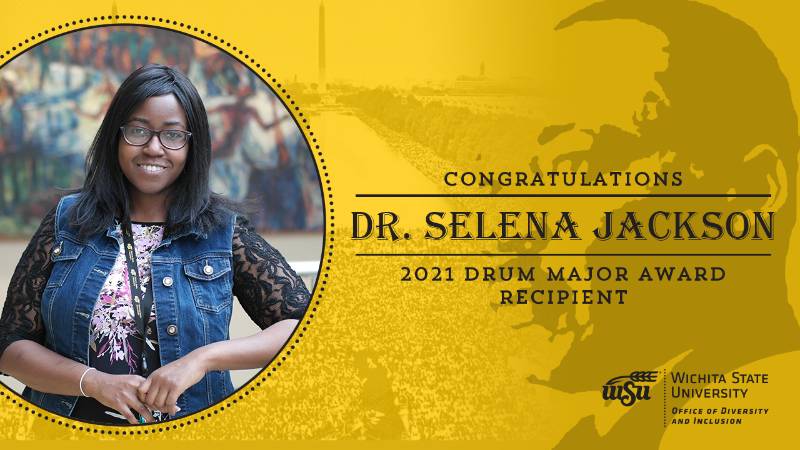 Congratulations Dr. Selena Jackson 2021 Drum Major Award Recipient Congratulations Dr. Selena Jackson 2021 Drum Major Award Recipient