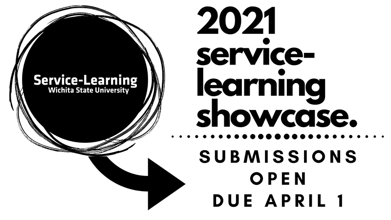 2021 Service-Learning Showcase. Submissions Open Due April 1 2021 Service-Learning Showcase. Submissions Open Due April 1