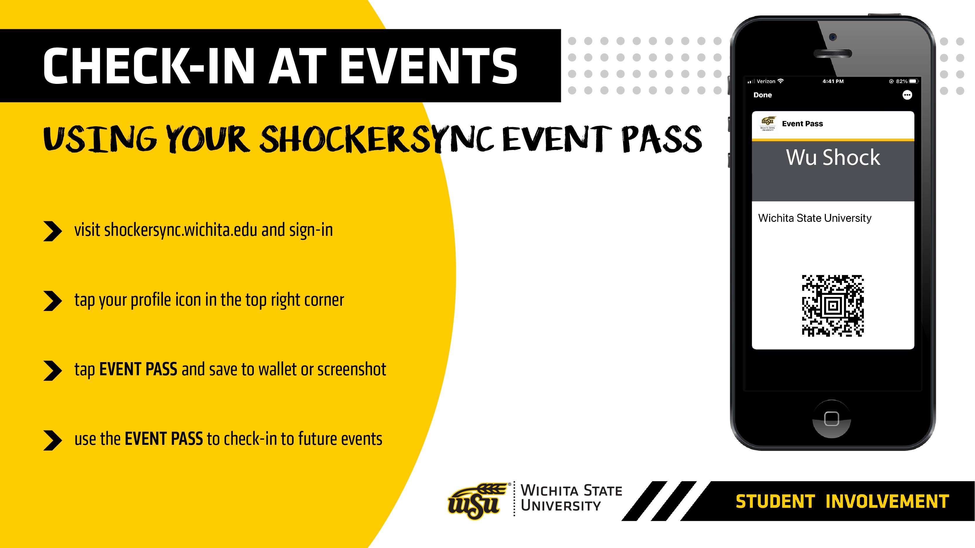 Check-In at Events Using Your ShockerSync Event Pass Visit shockersync.wichita.edu and sign in tap your profile icon in the top right corner tap EVENT PASS and save to wallet or screenshot use the EVENT PASS to check-in to future events Check-In at Events Using Your ShockerSync Event Pass Visit shockersync.wichita.edu and sign in tap your profile icon in the top right corner tap EVENT PASS and save to wallet or screenshot use the EVENT PASS to check-in to future events