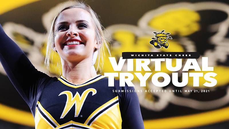 Wichita State Cheer Virtual Tryouts Submissions Accepted Until May 21, 2021 Wichita State Cheer Virtual Tryouts Submissions Accepted Until May 21, 2021