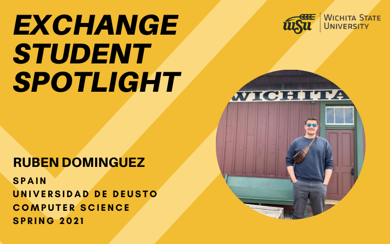 Exchange Student Spotlight Ruben Dominguez Spain Universidad de Deusto Computer Science Spring 2021 Exchange Student Spotlight Ruben Dominguez Spain Universidad de Deusto Computer Science Spring 2021